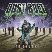 Dust Bolt: Mass Confusion